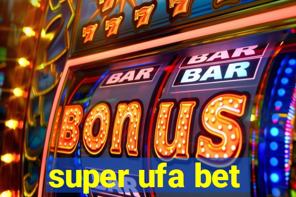 super ufa bet